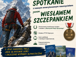 Rok szkolny 2025-2026 - 135 - Spotkanie z pasjonatem gor wysokich Wieslawem Szczepankiem